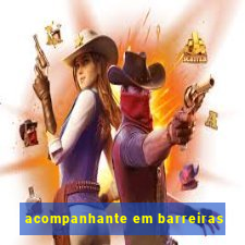 acompanhante em barreiras